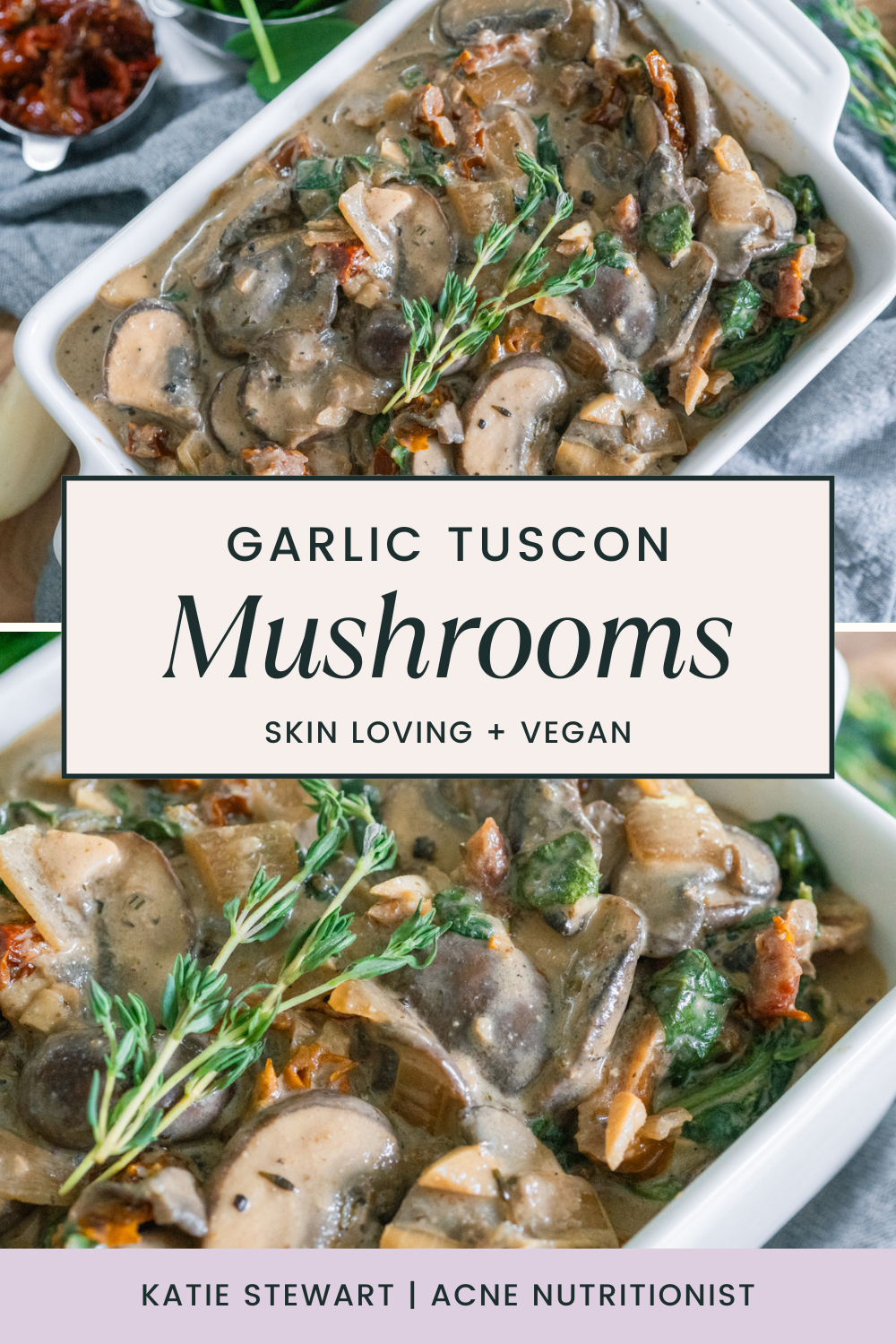 Garlic Tuscan Mushrooms Katie Stewart Acne Nutritionist