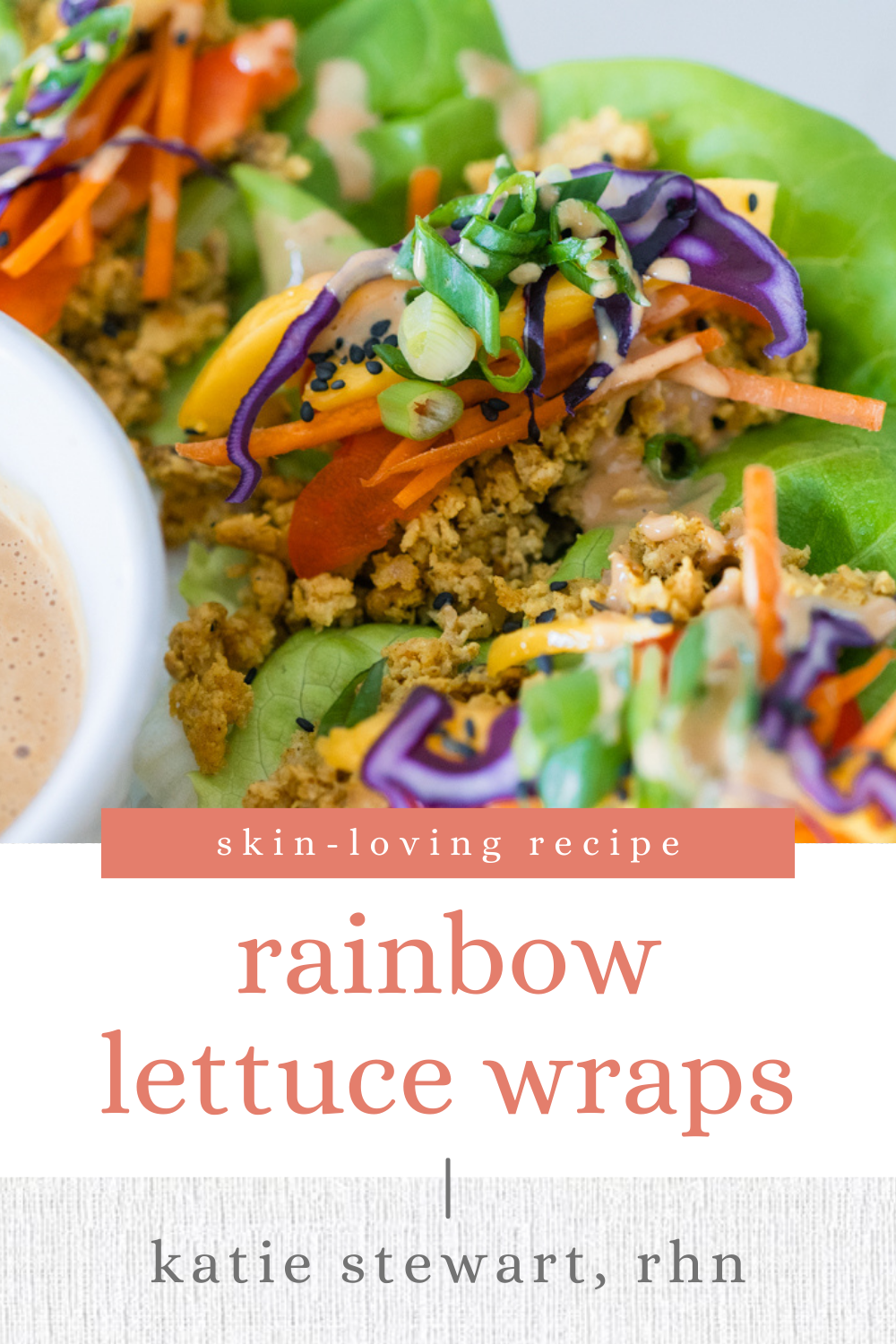 Rainbow Lettuce Wraps Katie Stewart Acne Nutritionist